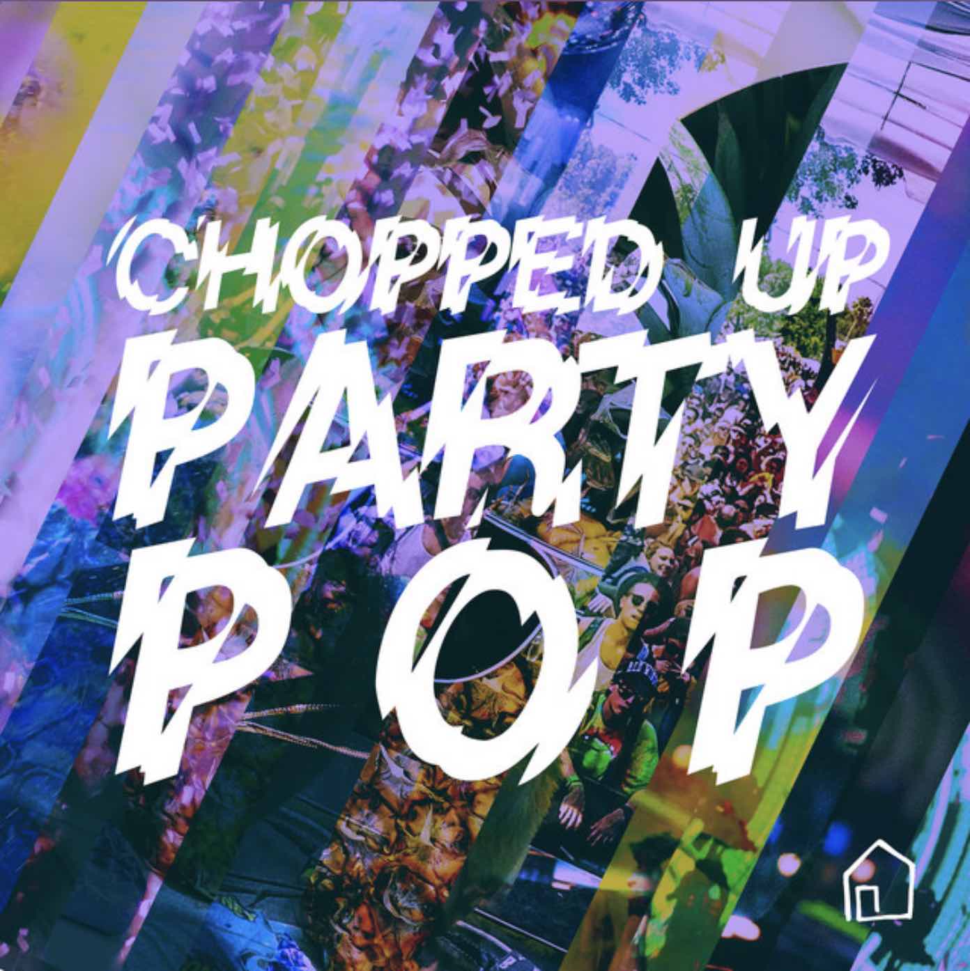chopped-up party pop