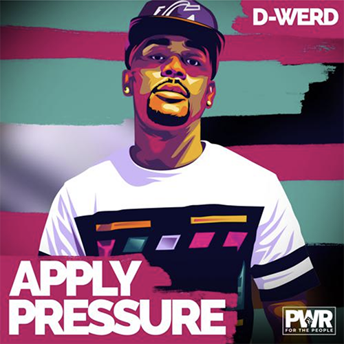 d-werd_apply pressure Trap for TV - Positive Vibes - Universal